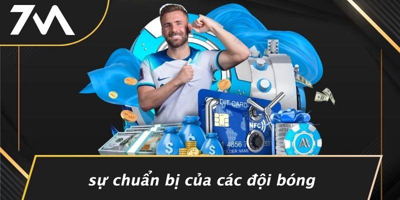 Sự Chuẩn Bị Của Các Đội Bóng