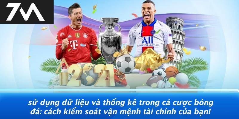 Sử dụng dữ liệu và thống kê trong cá cược bóng đá