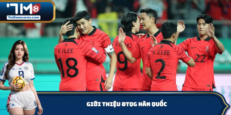 Giới thiệu ĐTQG Hàn Quốc