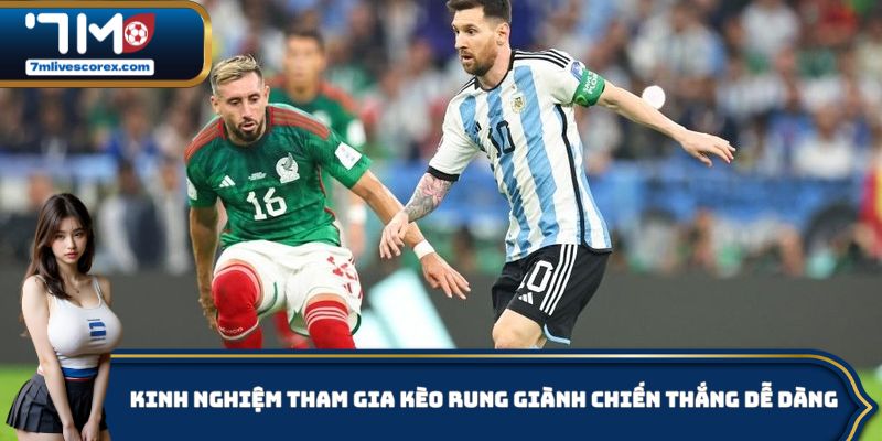 Kinh nghiệm tham gia kèo rung giành chiến thắng dễ dàng