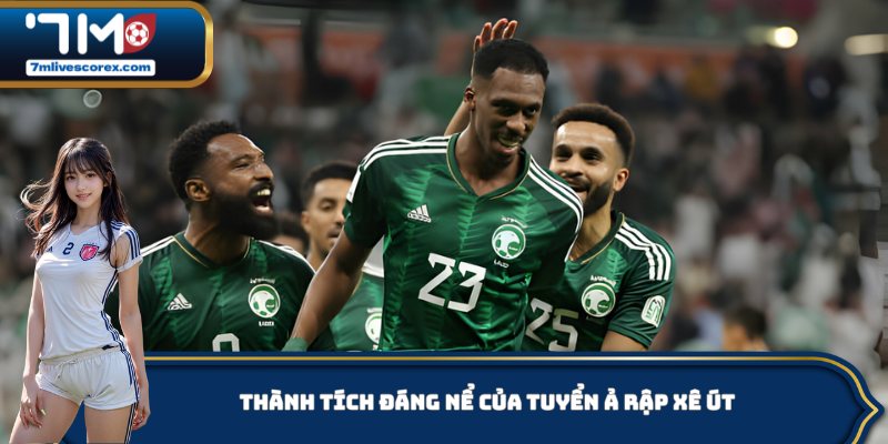 Thành tích đáng nể của tuyển Ả Rập Xê Út