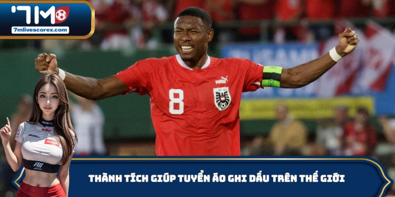 Thành tích giúp tuyển Áo ghi dấu trên bản đồ thế giới