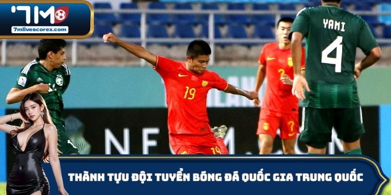 Thành tựu đội tuyển bóng đá quốc gia Trung Quốc